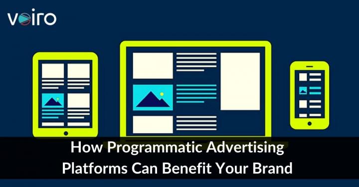 How Programmatic Advertising Platforms Can Benefit Your Brand