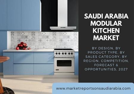 Saudi Arabia Modular Kitchen Market Research Report 2022-2027