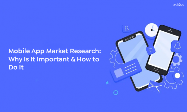Mobile App Market Research: Why Is It Important & How to Do It