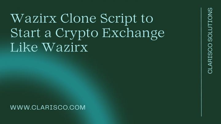 Launch the Crypto Exchange Platform Using Wazirx Clone Script