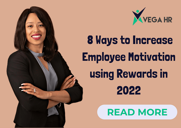 8 Ways to Increase Employee Motivation Using Rewards in 2022