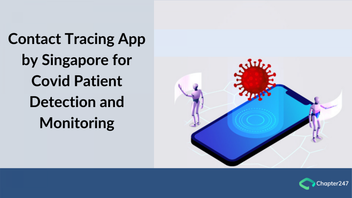 Contact tracing app by Singapore for Covid Patient Detection an