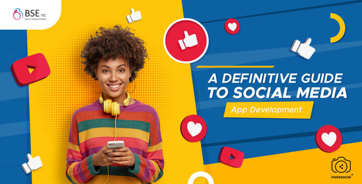 A Definitive Guide to Social Media App Development
