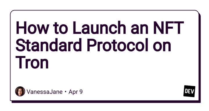How to Launch an NFT Standard Protocol on Tron