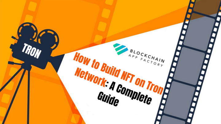 How to Build NFT on Tron Network: A Complete Guide