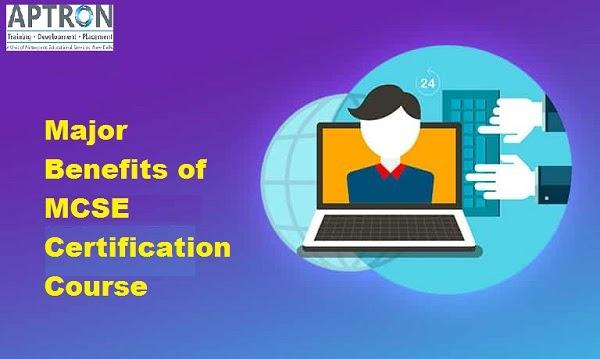 Major Benefits of MCSE Certification Course