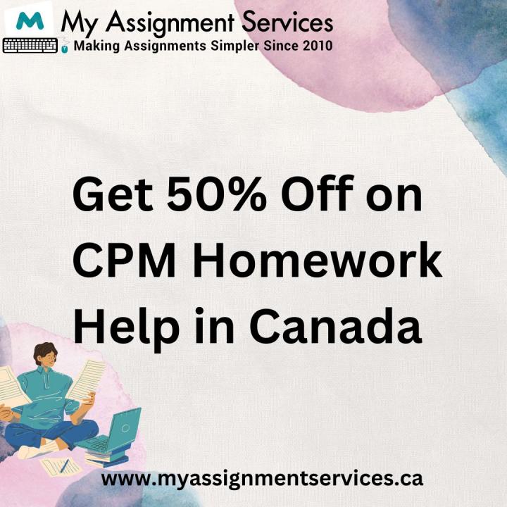 Get 24*7 Assignment Support with CPM Homework Help in Canada.